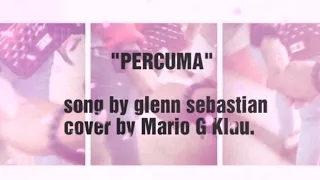 Percuma - Glenn sebastian - Cover By Mario G Klau (Lyrick Song)