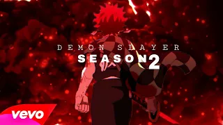 Demon Slayer: Kimetsu no Yaiba Season 2 Opening【FAN MADE】