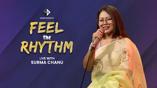 FEEL THE RHYTHM EP-09 LIVE WITH SURMA CHANU