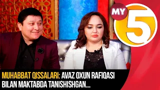 Muhabbat qissalari: Avaz Oxun rafiqasi bilan maktabda tanishishgan...