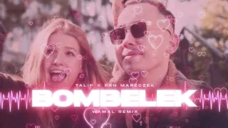 TALIP X PAN MARECZEK - BOMBELEK (WAMAL REMIX)