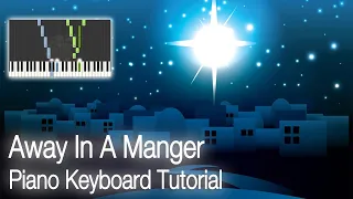 Away In A Manger Piano (Traditional Christmas Carol) Piano Keyboard Tutorial - EASY