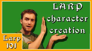 LARP Character Creation - LARP 101