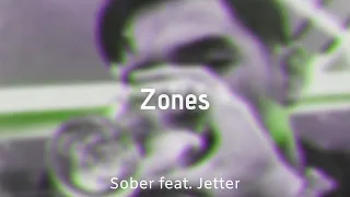 Sober, Jetter - Zones (Official Audio)