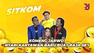 JARKOM JARWO & KOMENG Sumringah Dapet Karyawan Baru Buat RAJA SEI atau RAJA ROSO ?