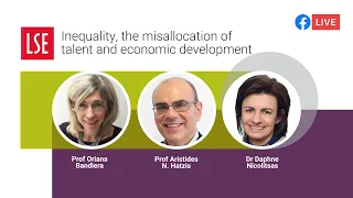 Inequality, the Misallocation of Talent and Economic Development | LSE Online Event