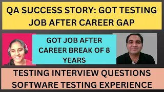 Got Testing Job with 100% Hike After Career Break | QA Success story