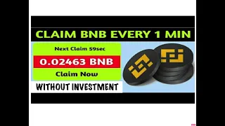 EARN FREE UNLIMITED BNB COIN | CLAIM BNB EVERY MIN. | EARN UPTO 0.0009 BNB | EARN WITHOUT INVESTMENT