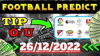 FOOTBALL - TODAY PREDICTIONS [26/12/2022] FREE SOCCER BETTING TIPS!