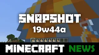 What's New in Minecraft Snapshot 19w44a?