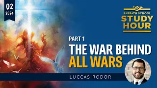 Lesson 1: The War Behind All Wars | Pastor Luccas Rodor