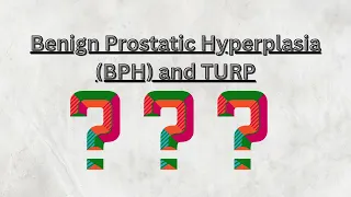 Understanding BPH and TURP: A Comprehensive Guide for Men's Health.