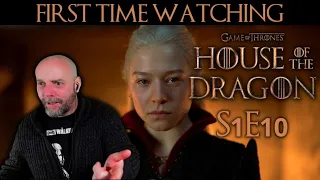 *House Of The Dragon* S1E10 -The Black Queen - FIRST TIME WATCHING - REACTION!