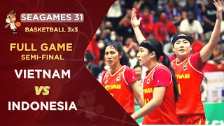 SEMI FINAL 2  Woman | Full Game 3x3 : Vietnam vs Indonesia I Basketball Sea Games 31 Ha Noi Viet Nam