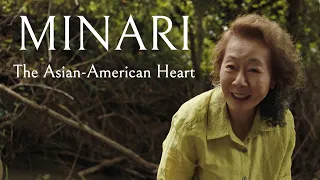 MINARI: The Asian-American Heart