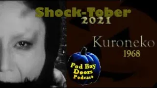 Kuroneko (1968) | The Pod Bay Doors Movie Podcast, Episode  #211