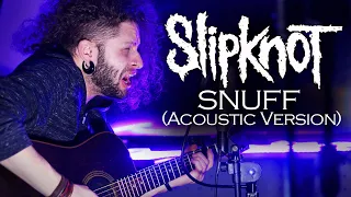 MARCELO CARVALHO | SLIPKNOT | SNUFF | Acoustic Version