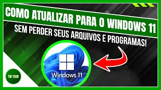 Como ATUALIZAR para o Windows 11 SEM FORMATAR o PC! | SEM PEN DRIVE e SEM DVD! (2024)