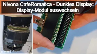 Nivona CafeRomatica – Dark screen: replace display module | DIY | How To | TUTORIAL