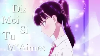 AMV || Dis-moi Si Tu M'Aimes (Lyrics)