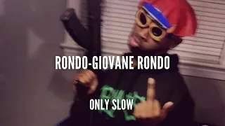 RONDO | Giovane Rondo | SLOWED + REVERB