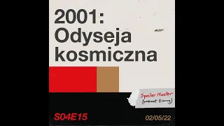 #SpoilerMaster #Classic S04E15: "2001: Odyseja kosmiczna" (1968, Kubrick)