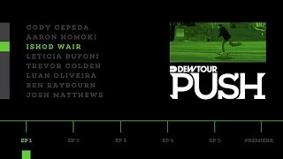 PUSH - Ishod Wair | Episode 1