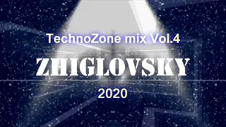 TechnoZone mix Vol 4 Mixed by DJ #ZHIGLOVSKY