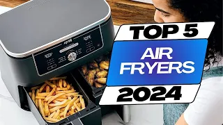 🔥 Top 5 BEST Air Fryers in [2024] ✅