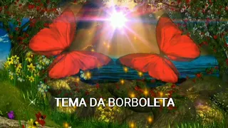 TEMA DA BORBOLETA/ CLIP EM HD