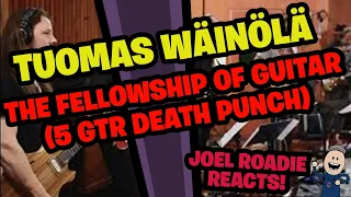 Tuomas Wäinölä - The Fellowship of Guitar (5 GTR Death Punch) - Roadie Reacts