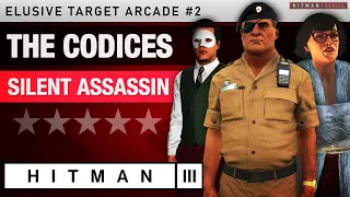 HITMAN 3 - "The Codices" Elusive Target Arcade #2 - Silent Assassin Rating