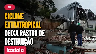 CICLONE EXTRATROPICAL DEIXA RASTRO DE DESTRUIÇÃO NO RS E SC