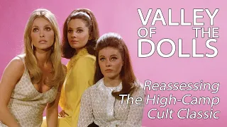 Valley Of The Dolls - Reassessing The High-Camp Cult Classic