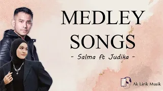 MEDLEY SONGS - Salma ft Judika  ♪ Lirik ♪