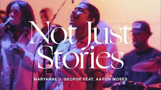 Not Just Stories (feat. Aaron Moses) - Maryanne J. George | TRIBL (Lyrics Video)