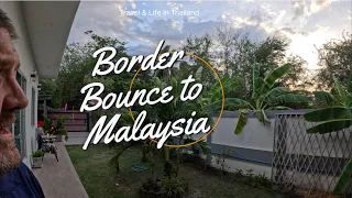 Border Bounce to Malaysia