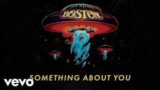 Boston - Something About You (Official Audio)