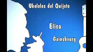Elisa - Gainsbourg (ukulele cover) Ukeleles del Quijote