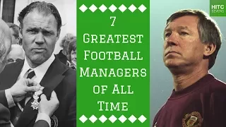 7 Greatest Football Managers of All Time | HITC Sevens