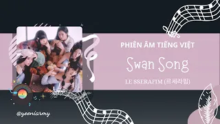 [Phiên âm tiếng việt] Swan Song - LE SSERAFIM (르세라핌) / Easy Lyrics