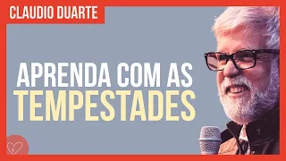 Cláudio Duarte - Aprendendo com as tempestades