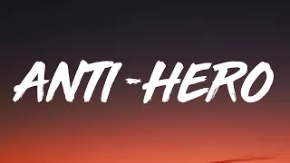 Taylor Swift - Anti-Hero (Lyrics)