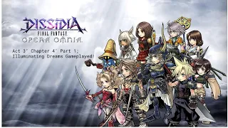 Dissida Operma Omnia Act 3' Chapter 4' Part 1; Illuminating Dreams Gameplayed.