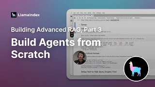 Build Agents from Scratch (Building Advanced RAG, Part 3)