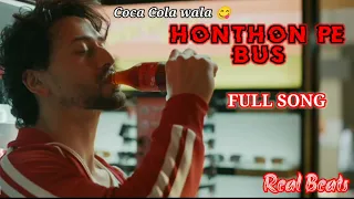 Coca Cola ad Song Full extended song | Honthon pe bus tera naam hai beats | Tiger Shroff