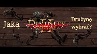 Divinity: Original Sin 2 | Jaką drużynę/postać wybrać? | Poradnik
