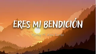 Eres mi bendición - Funky ft Alex Zurdo (Letra)