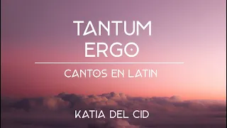 Tantum Ergo (Lyric Video) | Katia del Cid  | MÚSICA CATÓLICA