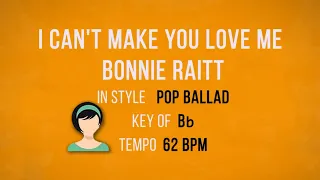 I Cant Make You Love Me - Karaoke Female Backing Track